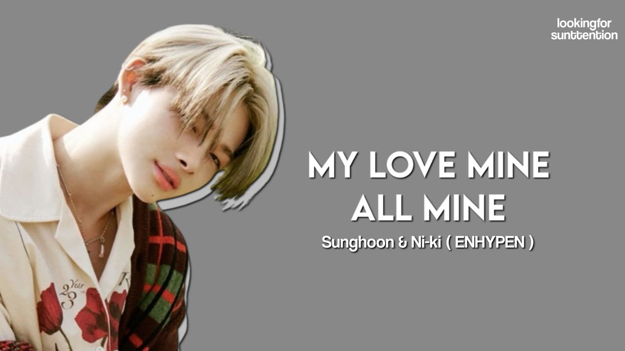 ( AI COVER ) Sunghoon & Ni-ki · ‘My Love Mine All Mine’ by Mitski | lookingforsunttention