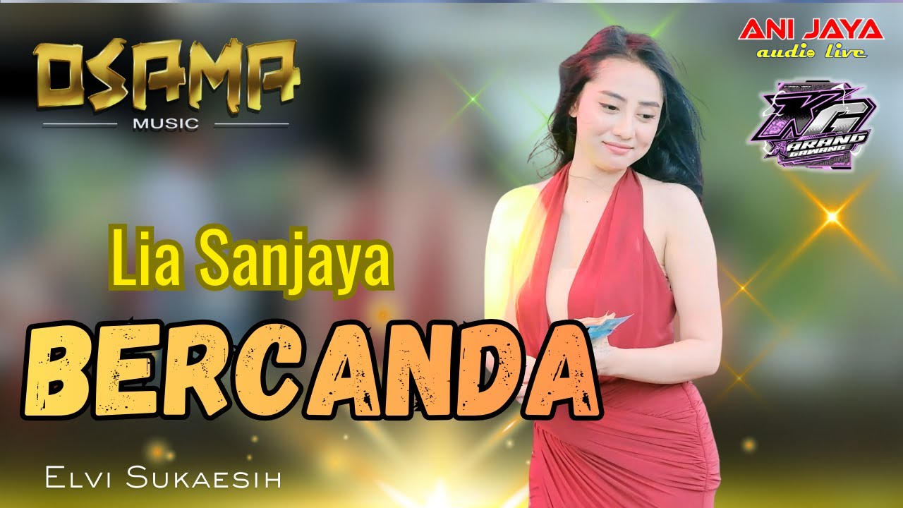 BERCANDA LIA SANJAYA - OSAMA MUSIK - KARANGGAWANG BERSATU-ANIJAYA AUDIO LIVE