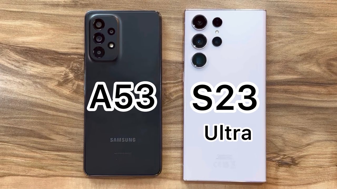Samsung Galaxy S23 Ultra vs Samsung Galaxy A53