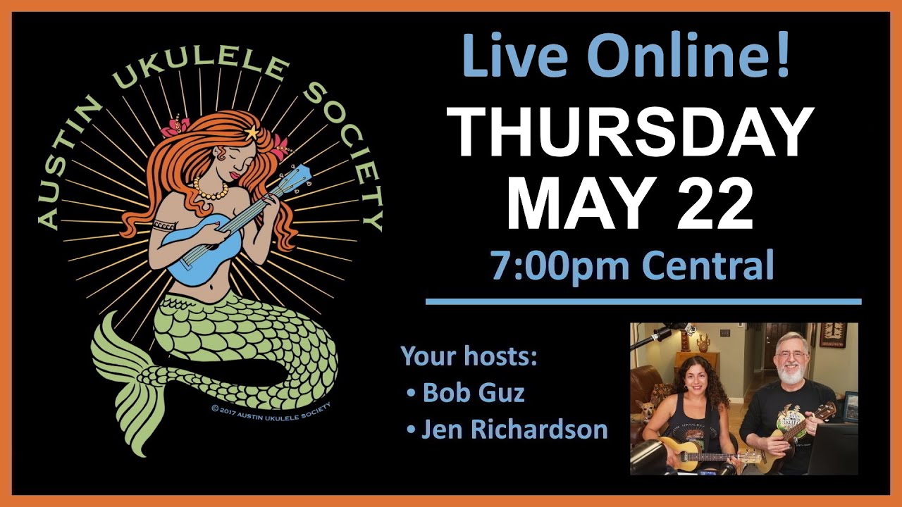 Austin Ukulele Society: May 22 Live Event!