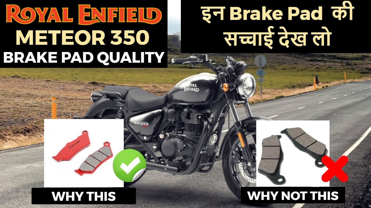 Royal Enfield Meteor 350 Brake Pad Quality | इन Brake Pad  की सच्चाई देख लो 😱😱😱 Vlog No 376