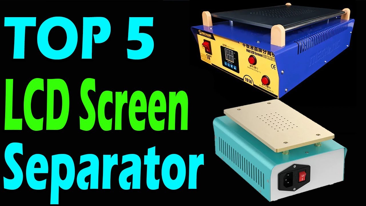 TOP 5 Best LCD Separator Machine Review In 2025