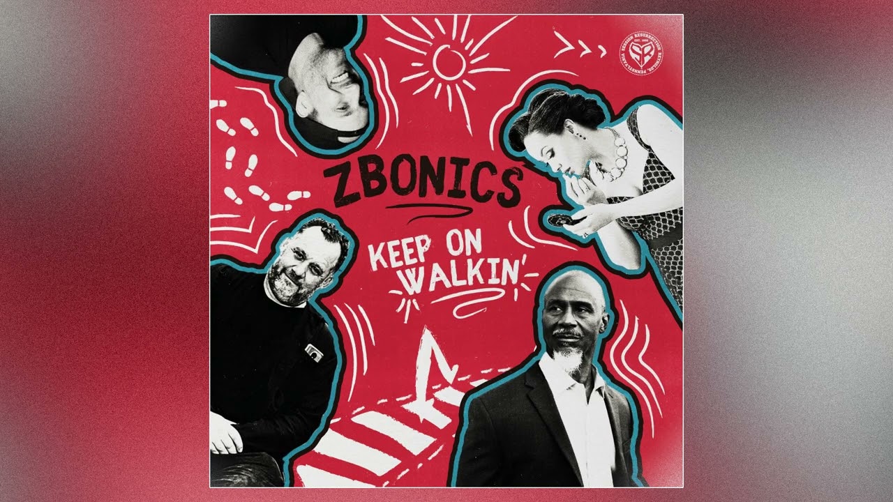 Zbonics - Keep On Walkin'
