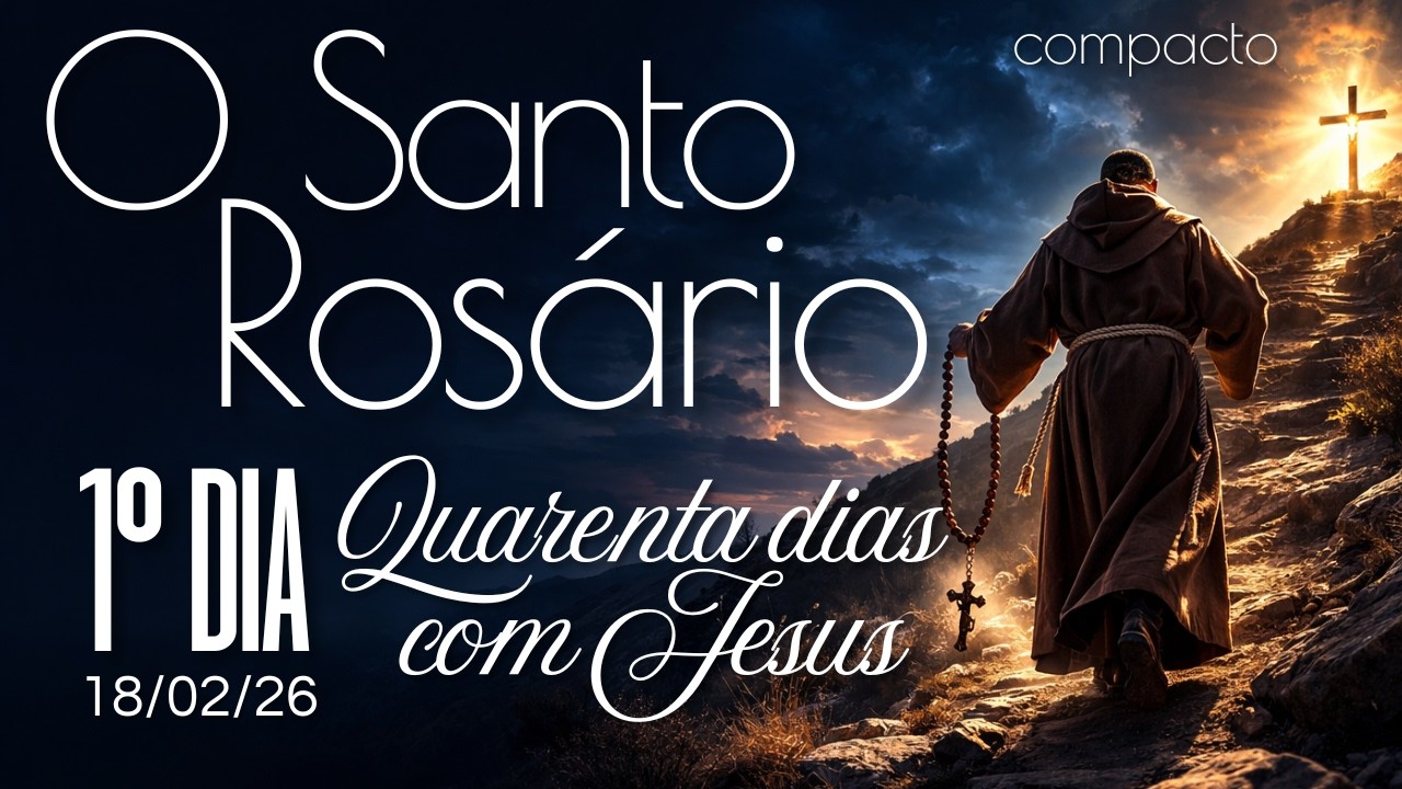 Santo Rosário na Quaresma – 1º Dia | 40 Dias com Jesus 🙏 Oração Poderosa para a Quaresma - RÁPIDO
