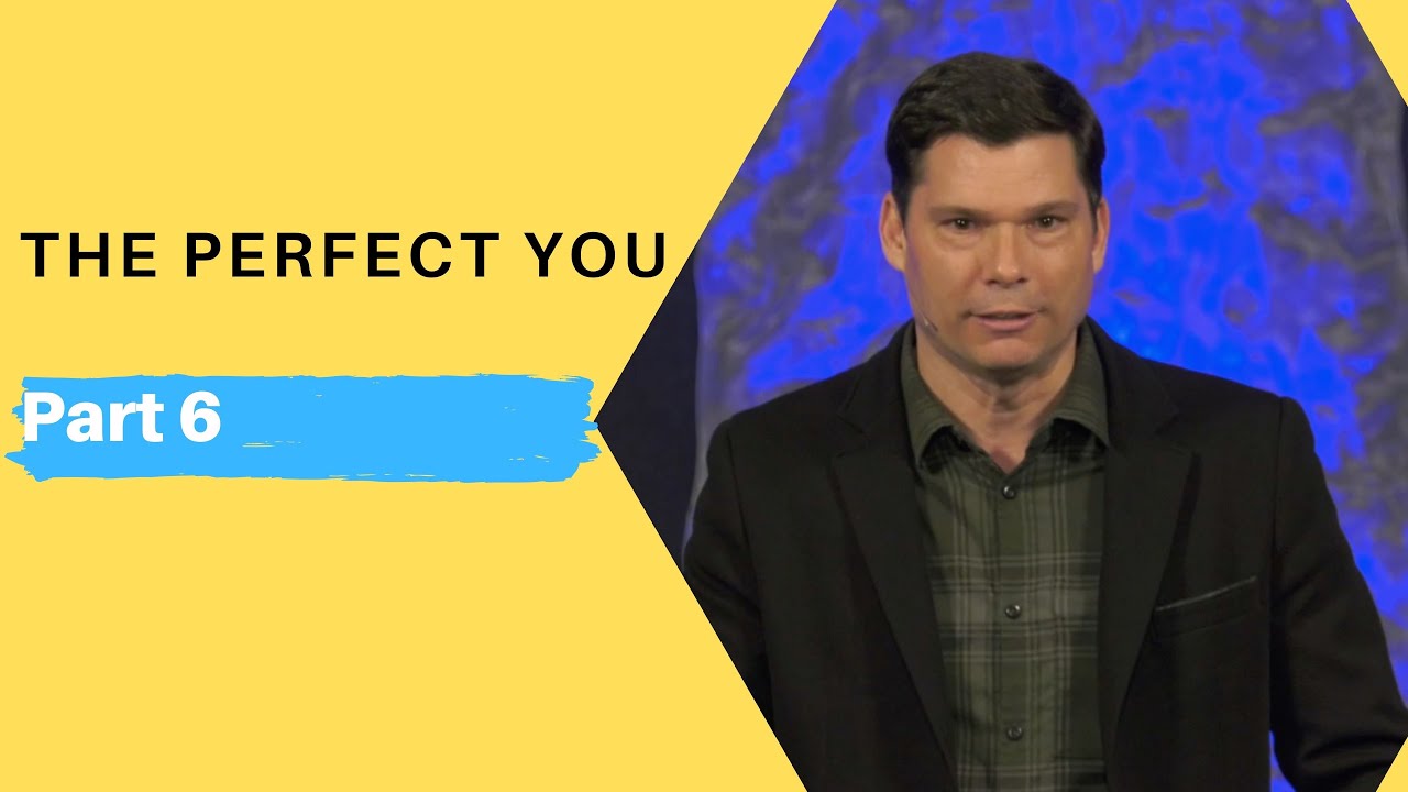The Perfect You - Part 6| Andrew Farley