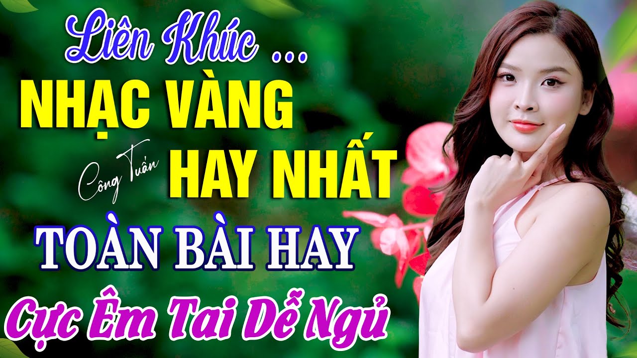 BOLERO TUYỂN CHỌN - NHẠC LÍNH CÔNG TUẤN 2024 - Nhạc Vàng Xưa TOÀN BÀI HAY GÂY NGHIỆN Nhất Hiện Nay