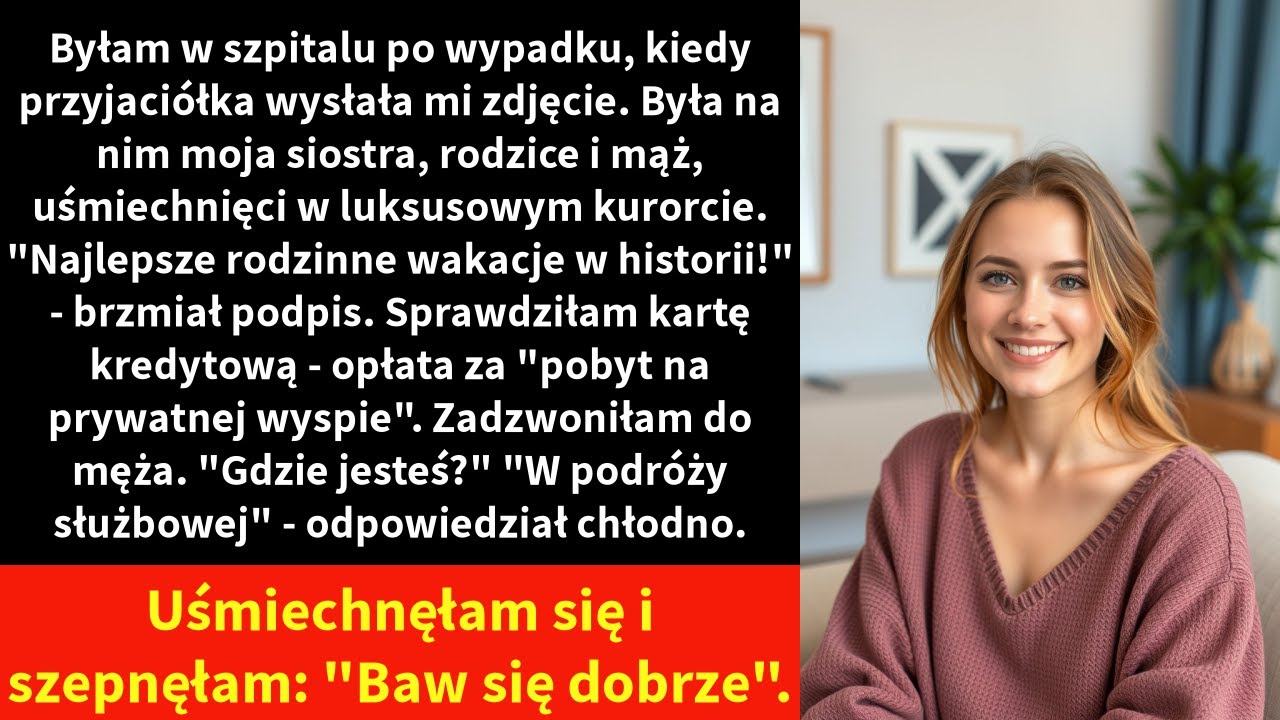 Byłam w szpitalu po wypadku, kiedy przyjaciółka wysłała mi zdjęcie. Była na nim moja siostra,