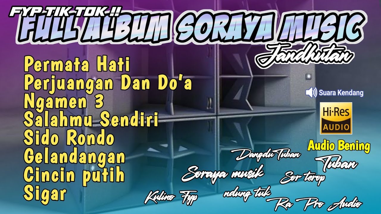 🔴FULL ALBUM SORAYA MUSIC ! DI JAMIN ANDA SUKA,COCOK DI PUTAR DI HAJATAN🔴