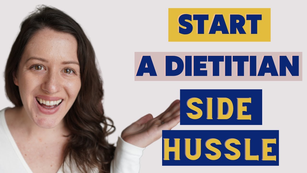 How To Start A Dietitian Side Hustle
