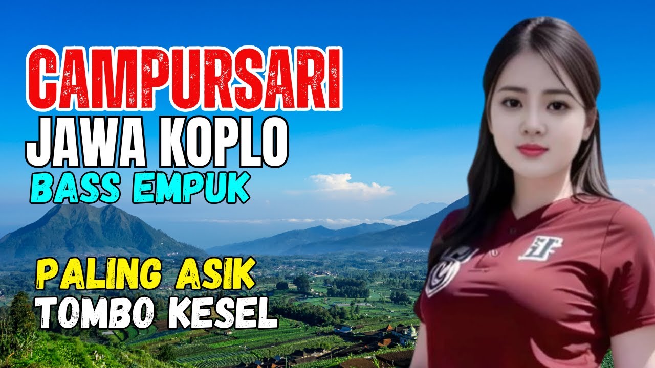 KUMPULAN CAMPURSARI DANGDUT JAWA KOPLO PALING JOS TOMBO KESEL PALING ASIK