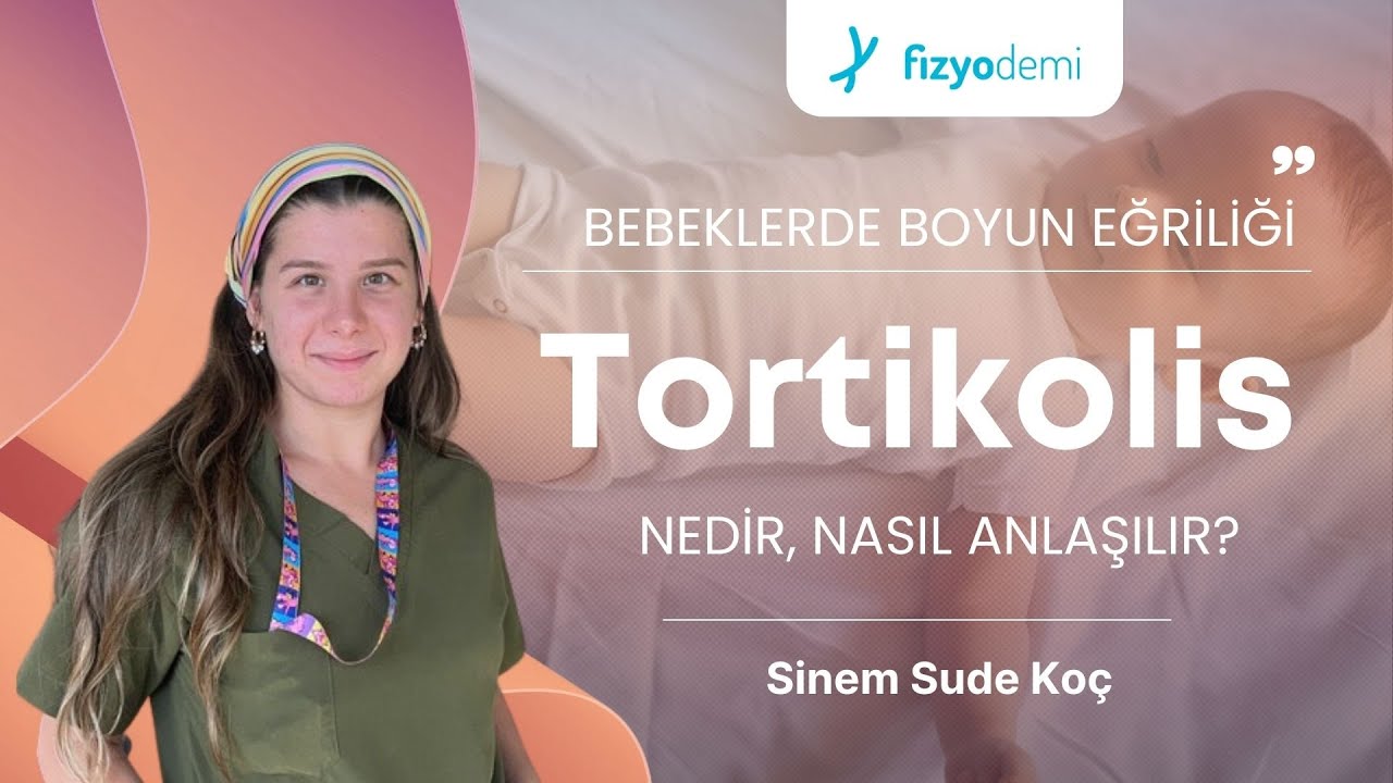 Tortikollis Nedir? Nasıl Anlaşılır? | Çocuklarda Boyun Eğriliği