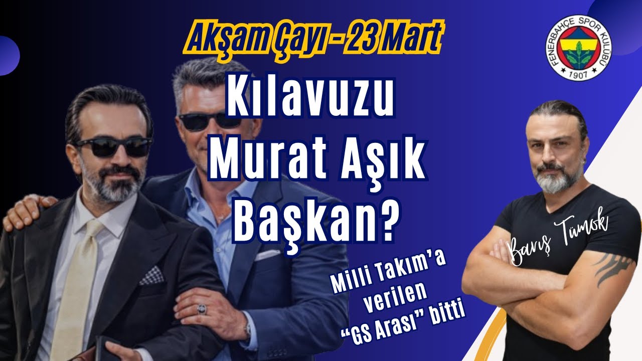 Kılavuzu Murat Aşık Olan FENERBAH&Ccedil;E! Milli Takıma GS Arası!