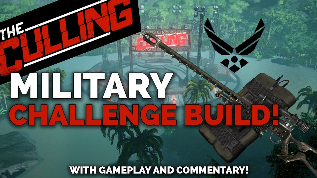The Culling - MILITARY CHALLENGE BUILD! (The Culling Gameplay and Commentary)