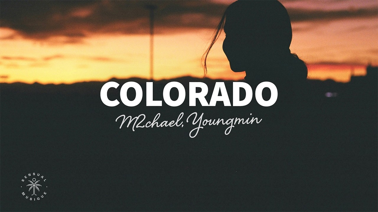 M2chael, Youngmin - Colorado (Lyrics)