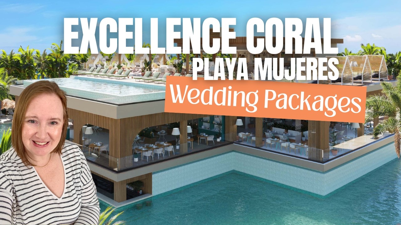 Excellence Coral Playa Mujeres Wedding Packages | ☀️ Travel Agent Becky