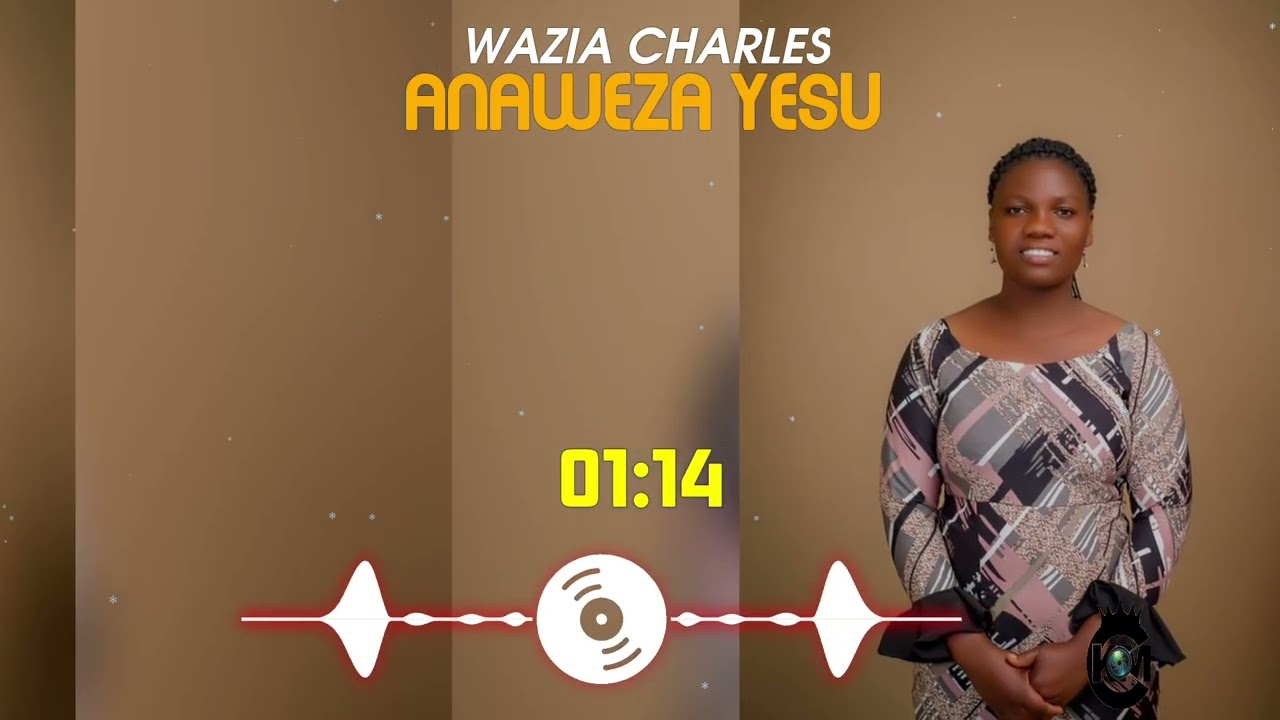 WAZIA CHARLES.. ANAWEZA OFFICIAL AUDIO MUSIC