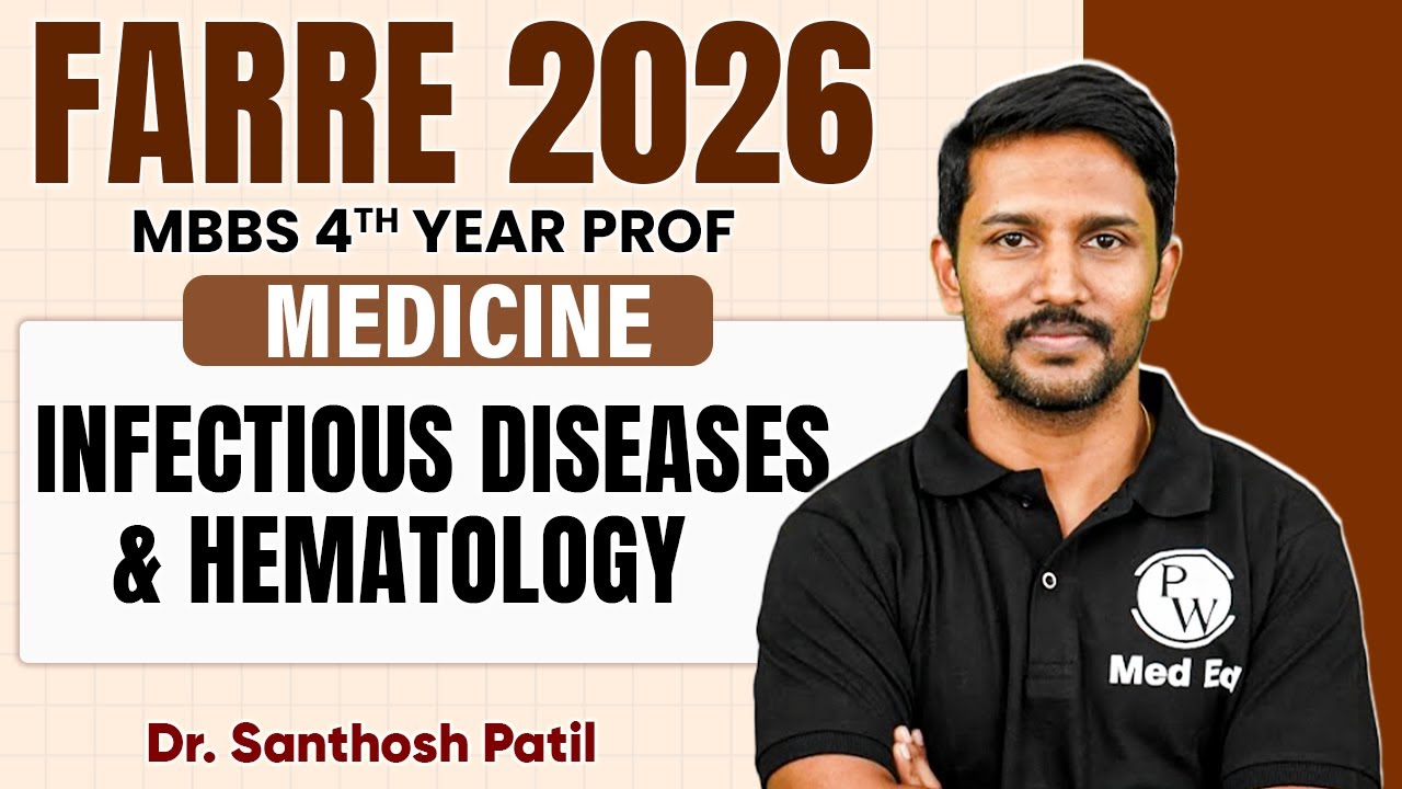 Infectious Diseases & hematology | Medicine | MBBS 4th Year | Farre Series | Dr. Santhosh Sir