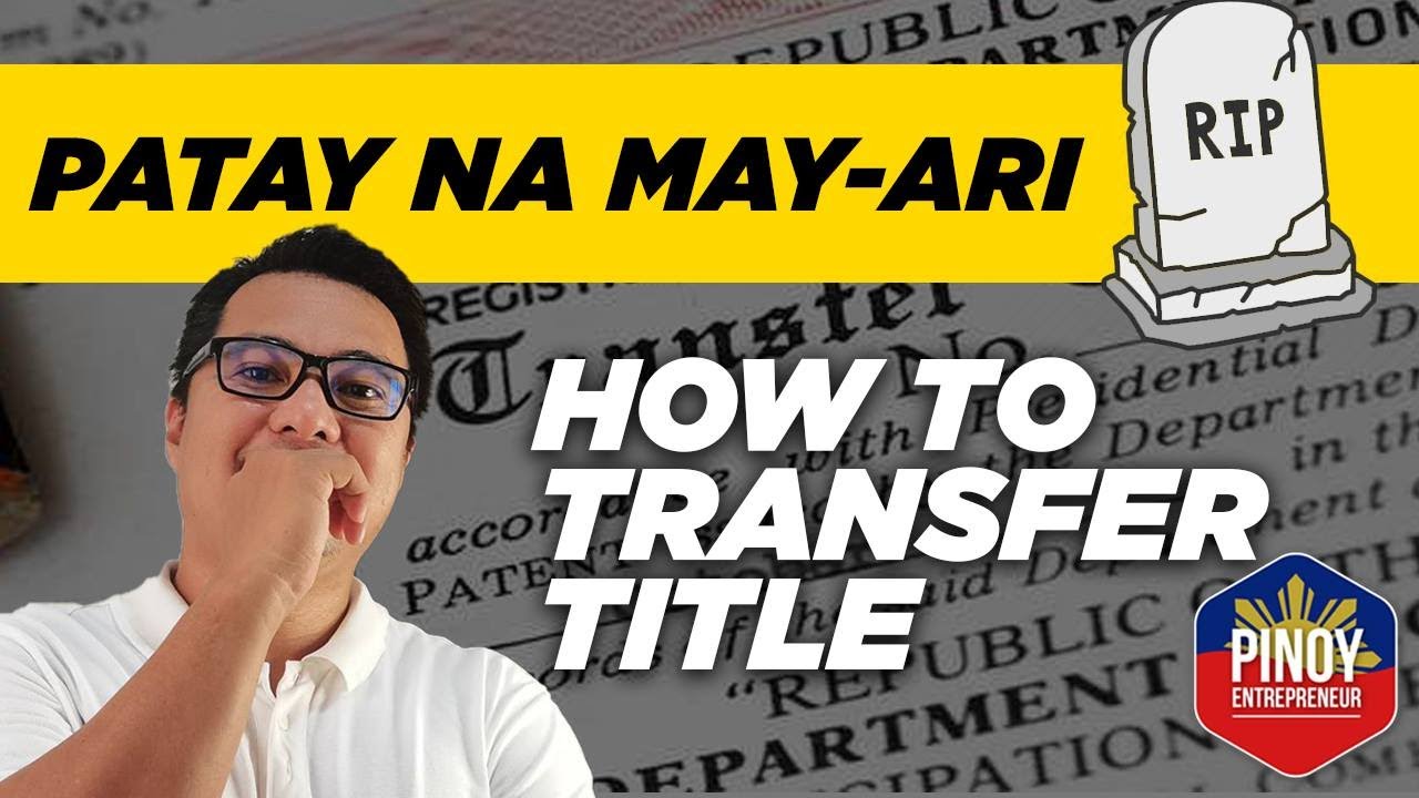 Minanang Lupa sa mga Magulang na pumanaw na , Pano ilipat ang Titulo.( Step by step Guide )