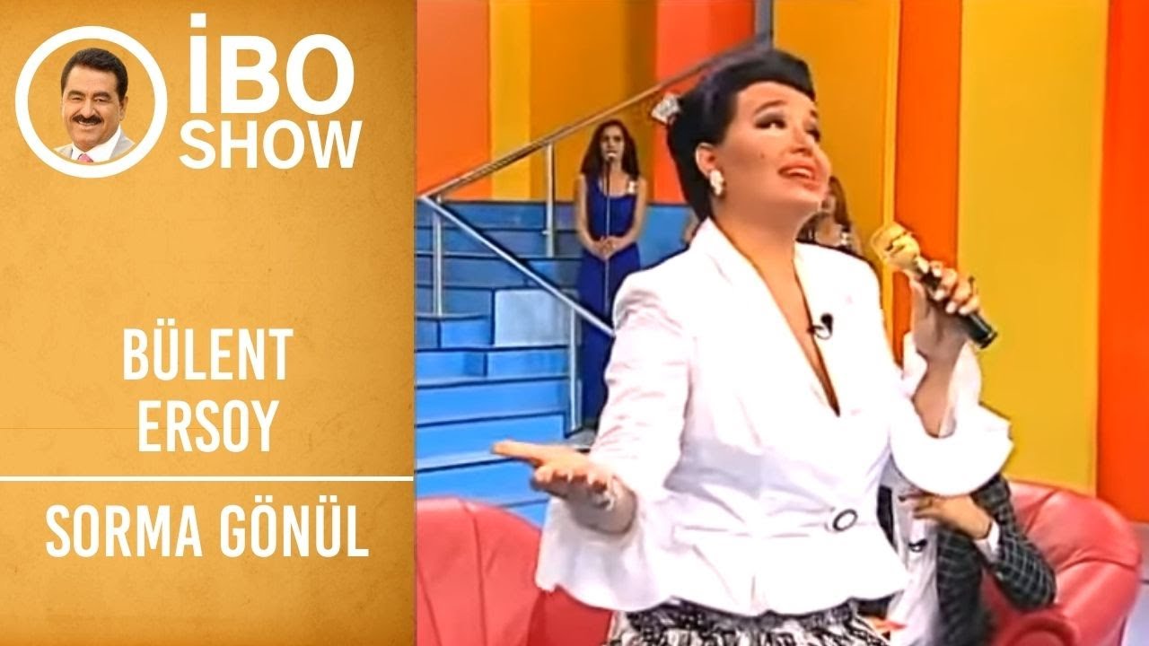 Bülent Ersoy - Sorma Gönül | İbo Show