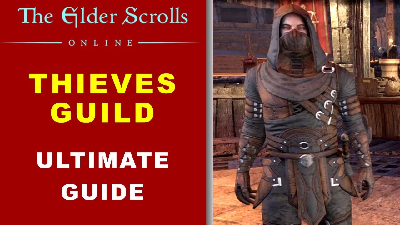 Thieves Guild Complete Guide - ESO (2023)