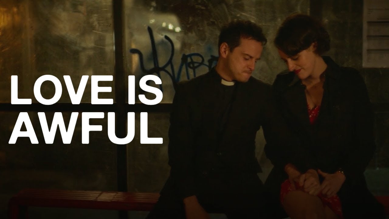 Fleabag and Love: The Priest is Weak