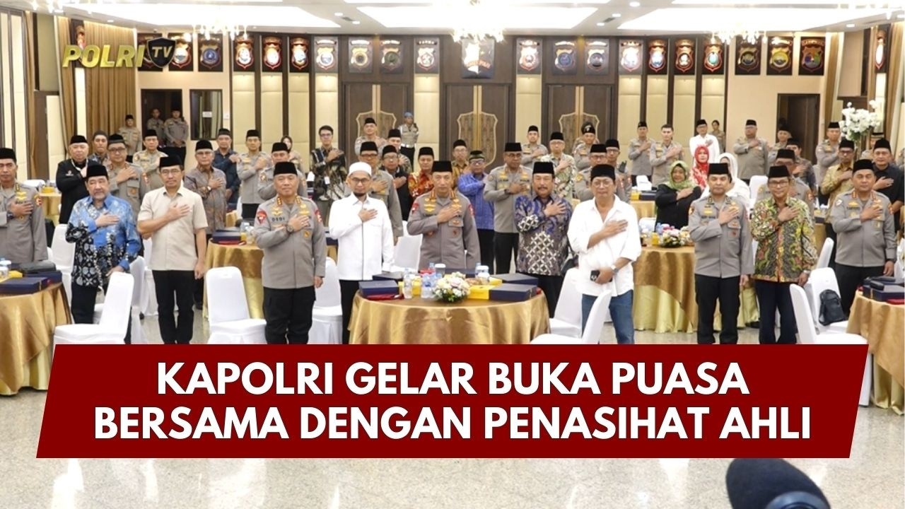 PRESISI UPDATE: KAPOLRI GELAR BUKA PUASA BERSAMA DENGAN PENASIHAT AHLI 20/02/26 (21.00)