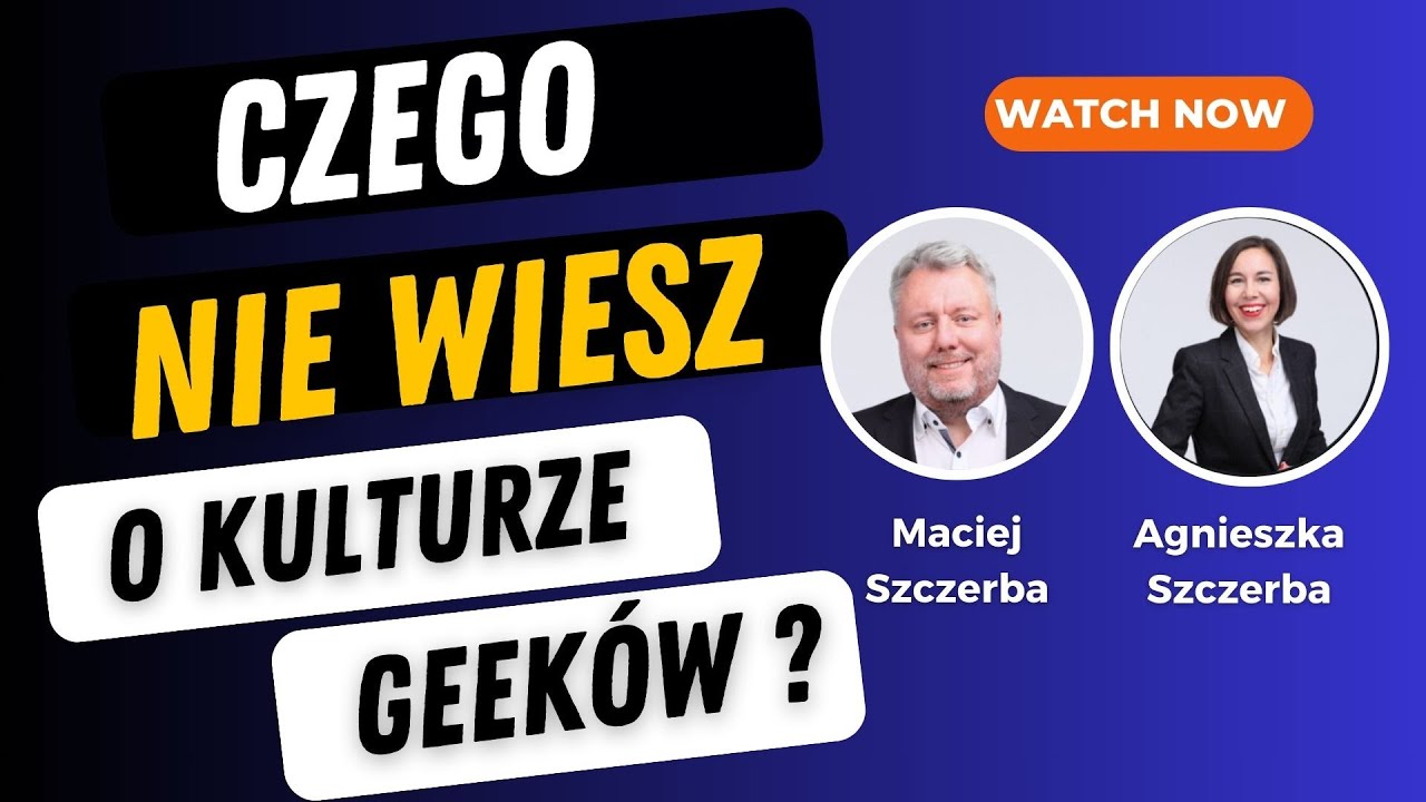 Czego nie wiesz o kulturze geeków? Czy to nasza przyszłość? Gość Maciej Szczerba #geekculture
