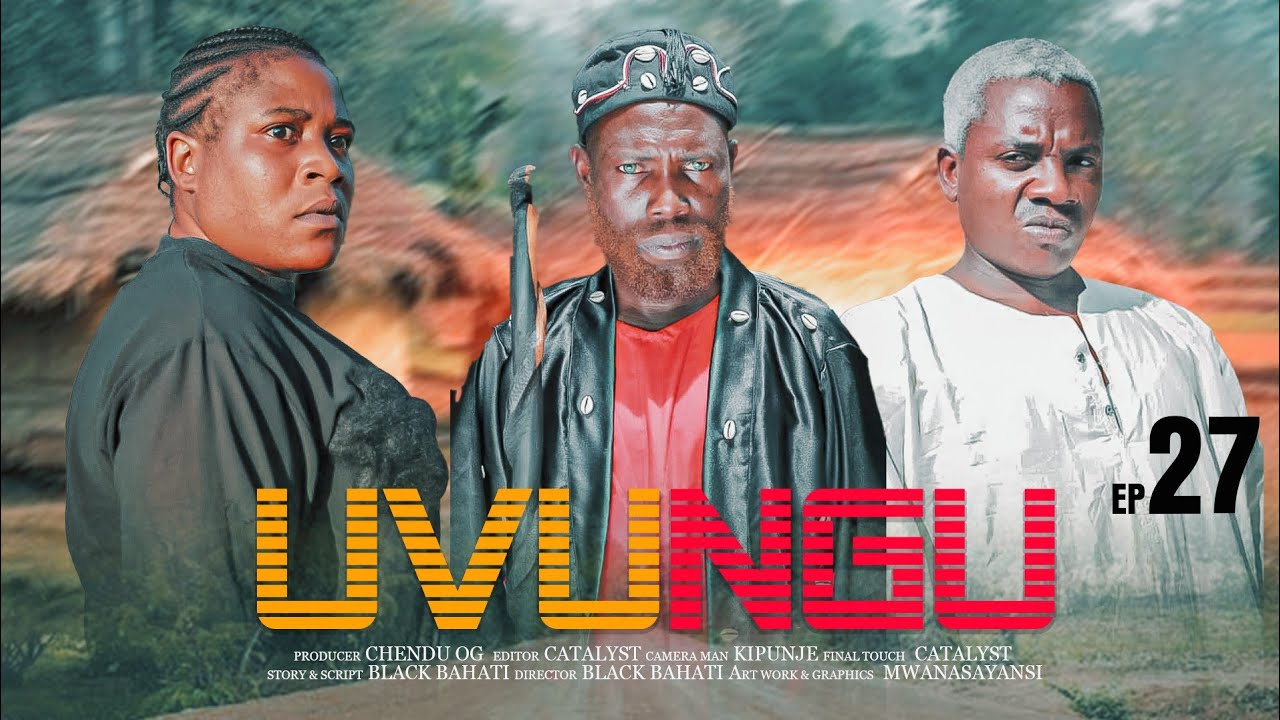 UVUNGU Ep_27 #Chendu