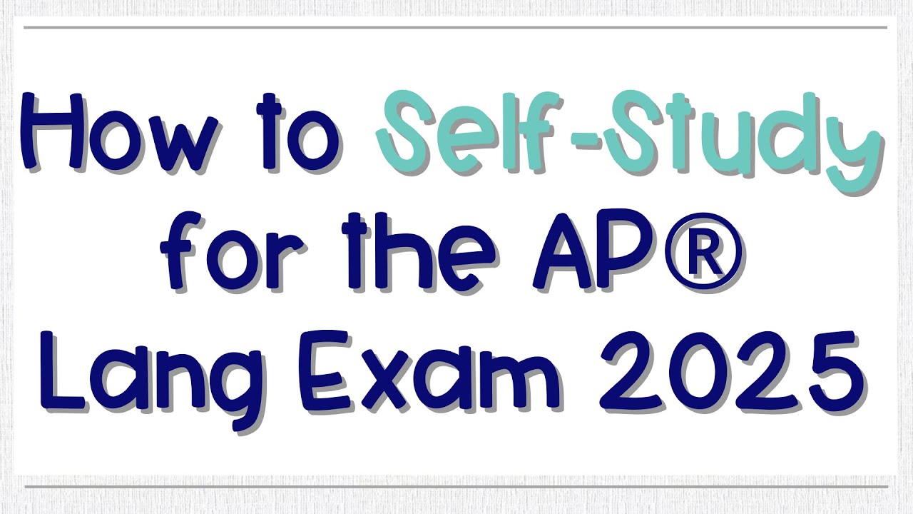 How to Self-Study for the AP Lang Exam