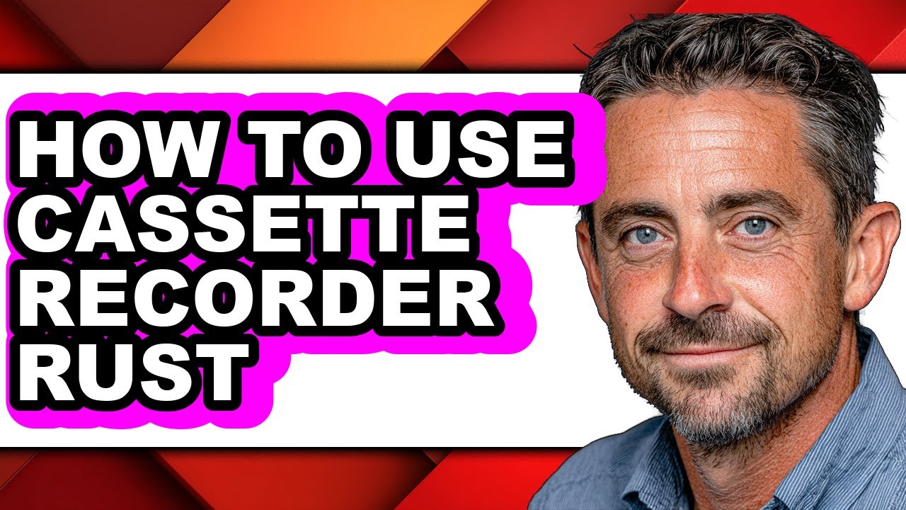 How to Use Cassette Recorder Rust - Easy Guide