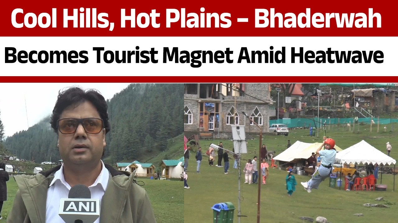 Bhaderwah Sees Tourist Rush as Plains Suffer Extreme Heat Wave Conditions
