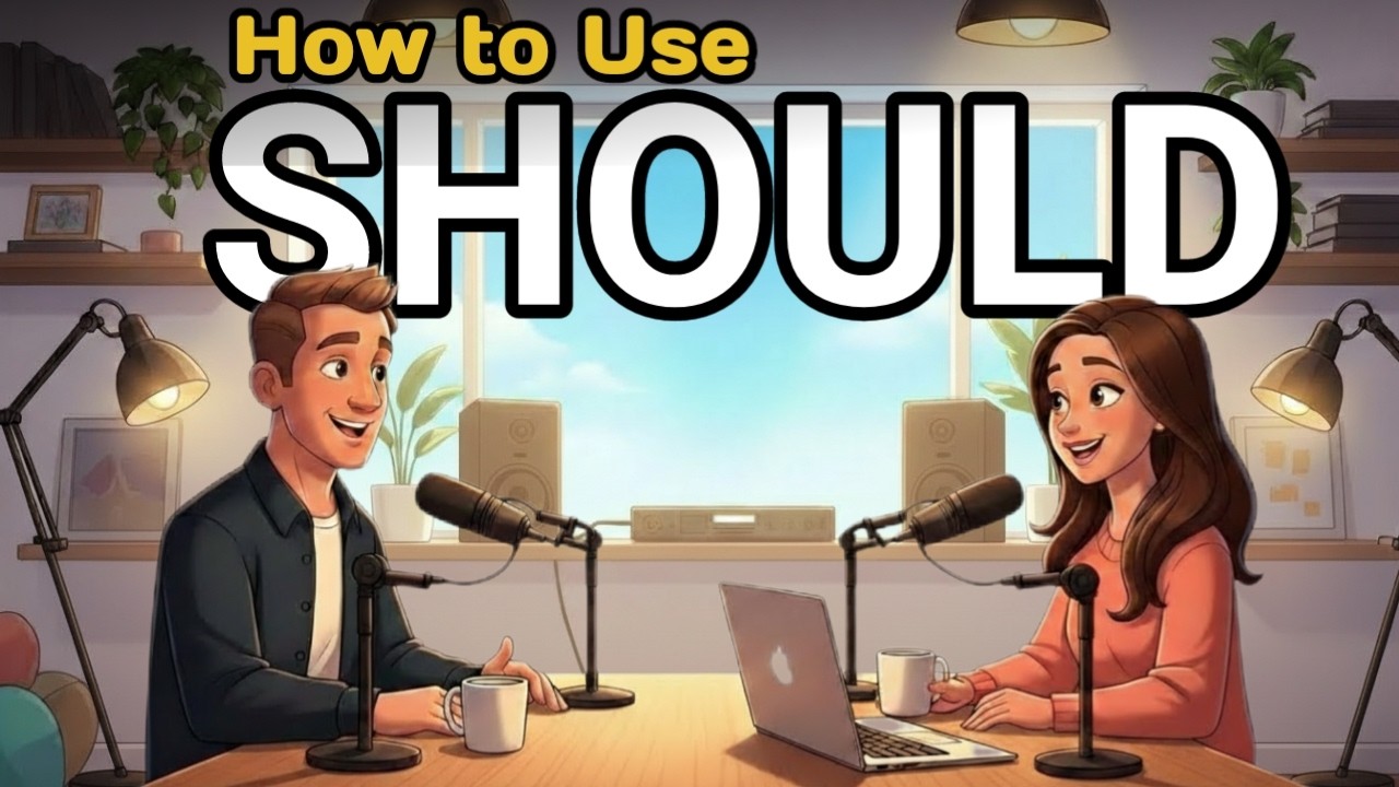 How to Use SHOULD in Everyday English | Daily English with Real Conversations Podcast