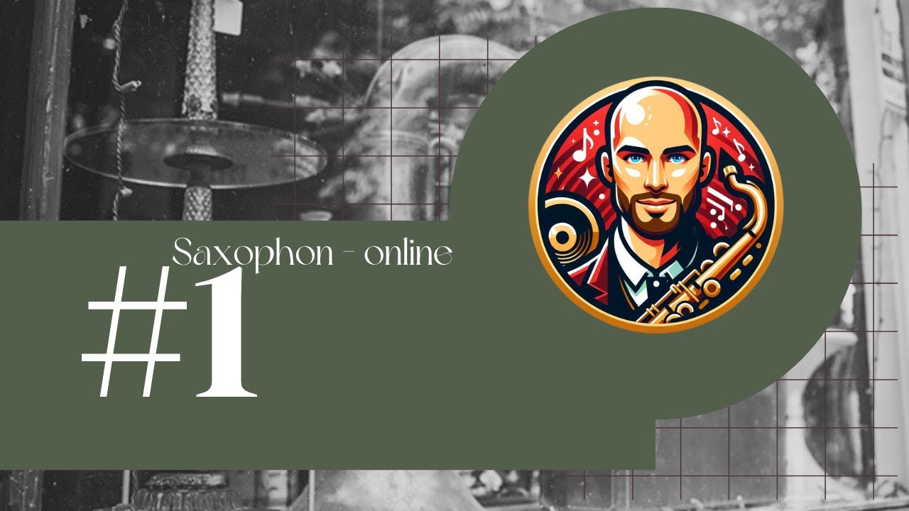 Saxophone Onlinekurs #1
