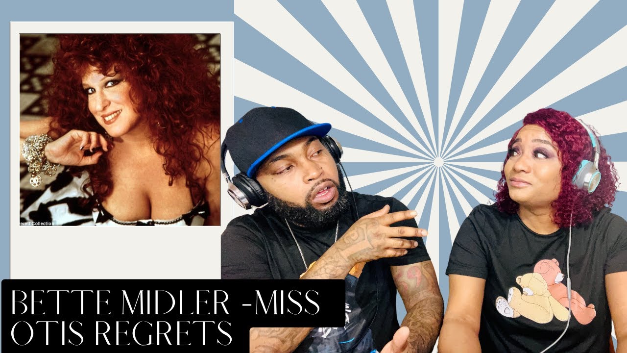 FIRST TIME HEARING BETTE MIDLER MISS OTIS REGRETS| REACTION