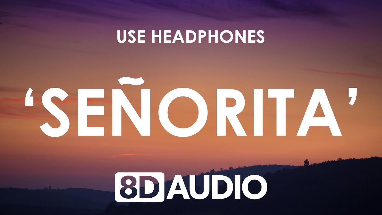 Shawn Mendes, Camila Cabello - Señorita (8D AUDIO) 🎧