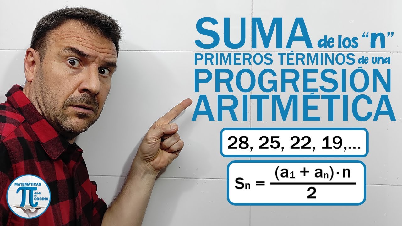 SUMA de los n primeros términos de una PROGRESIÓN ARITMÉTICA 💙Progresiones y Sucesiones 🚀