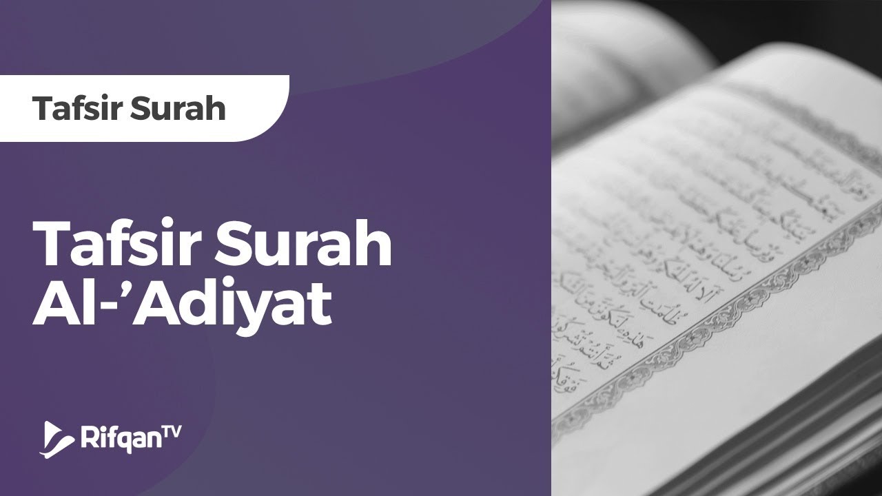 Tafsir Surah Al-'Adiyat - Ustadz Khairullah Anwar Luthfi, Lc