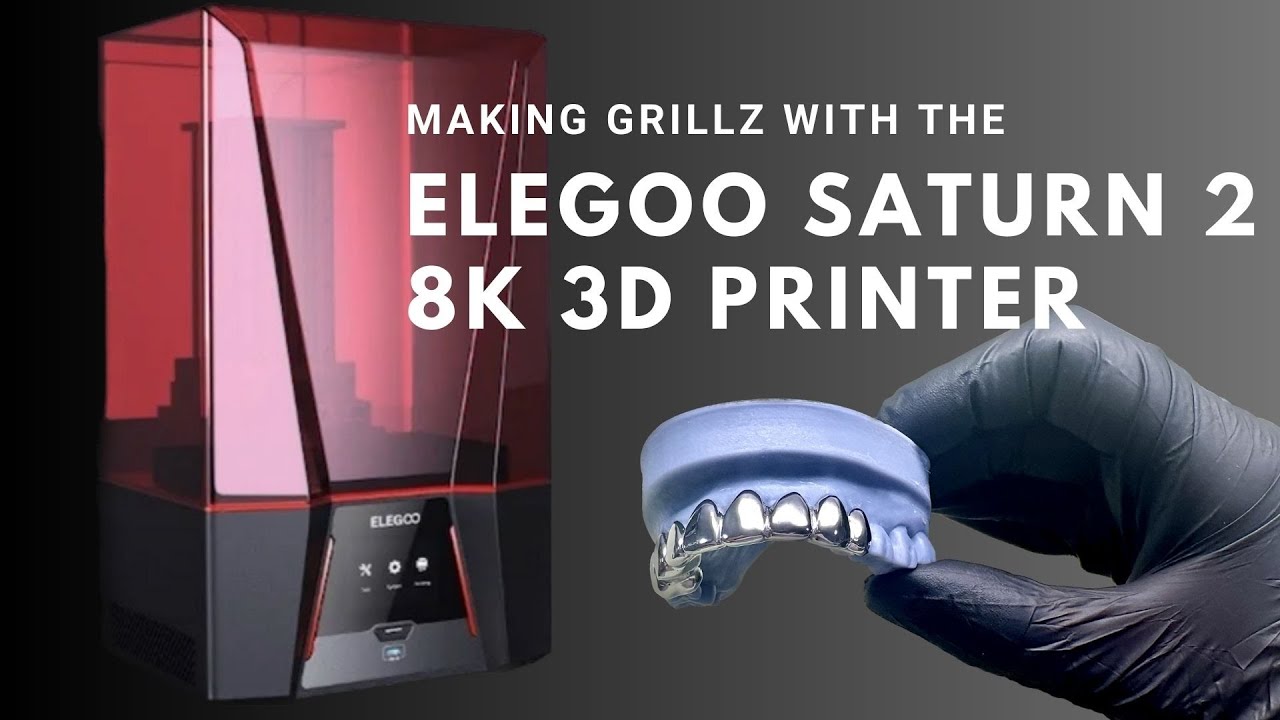 Making Grillz with the Elegoo Saturn 2 8K 3D Printer