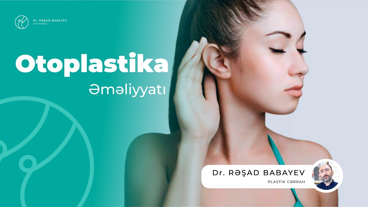 Otoplastika nədir, əməliyyat necə aparılır?