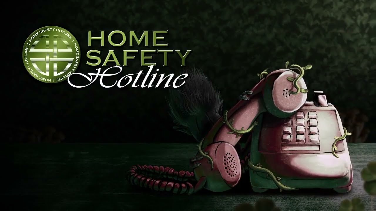 Home Safety Hotline Pt. 1