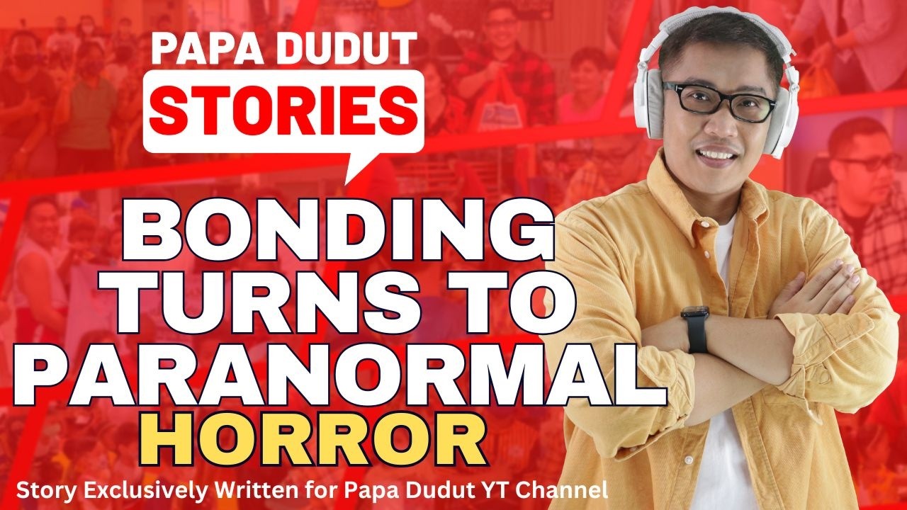 BONDING TURNS TO PARANORMAL | JAM | PAPA DUDUT HORROR