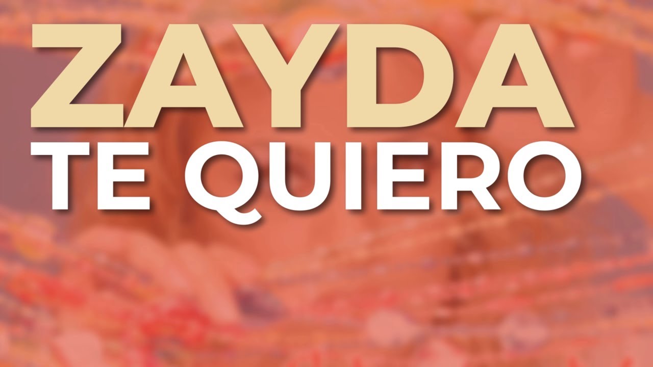 Zayda - Te Quiero (Audio Oficial)