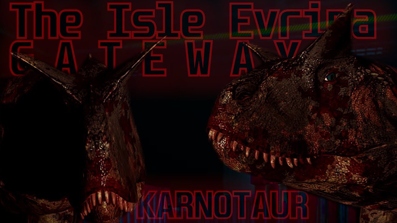 KARNOTAUR! - NAJWIĘKSZY HORROR DLA RAPTORÓW! - THE ISLE EVRIMA GATEWAY