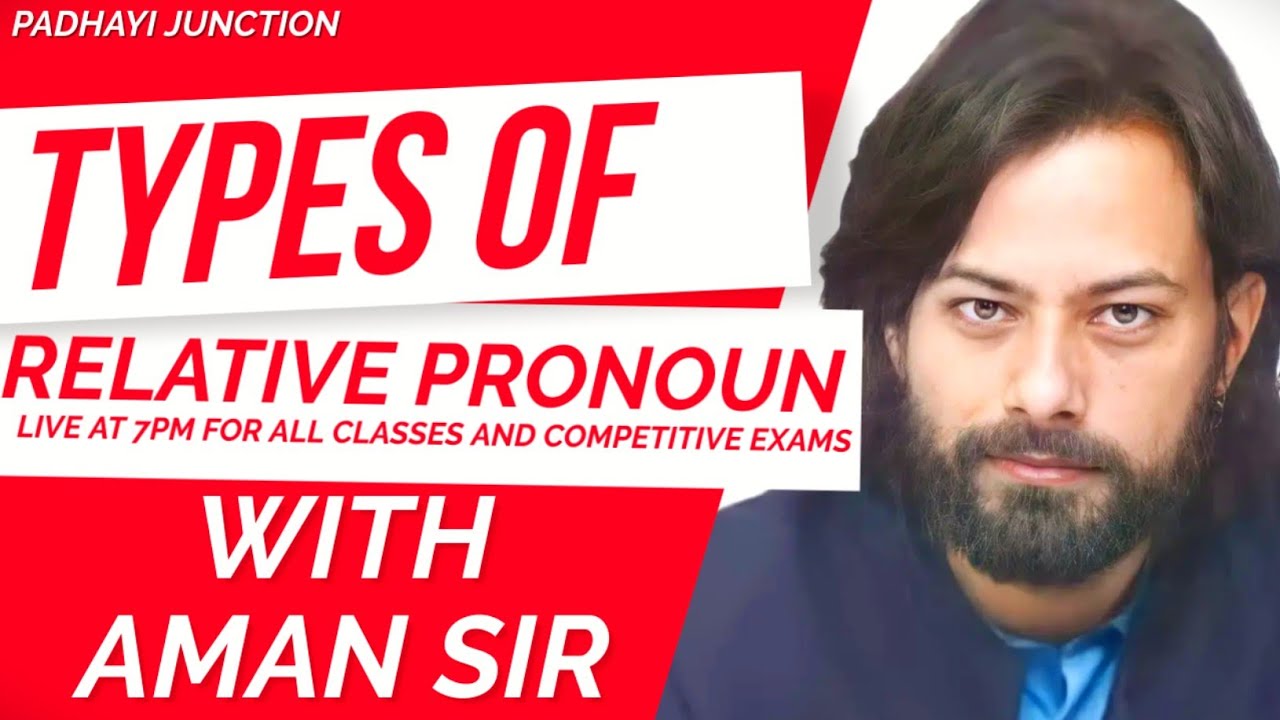 Types of Relative Pronoun |  ACADEMIC +  COMPETITIVE  | With Aman Sir | Padhayi Junction