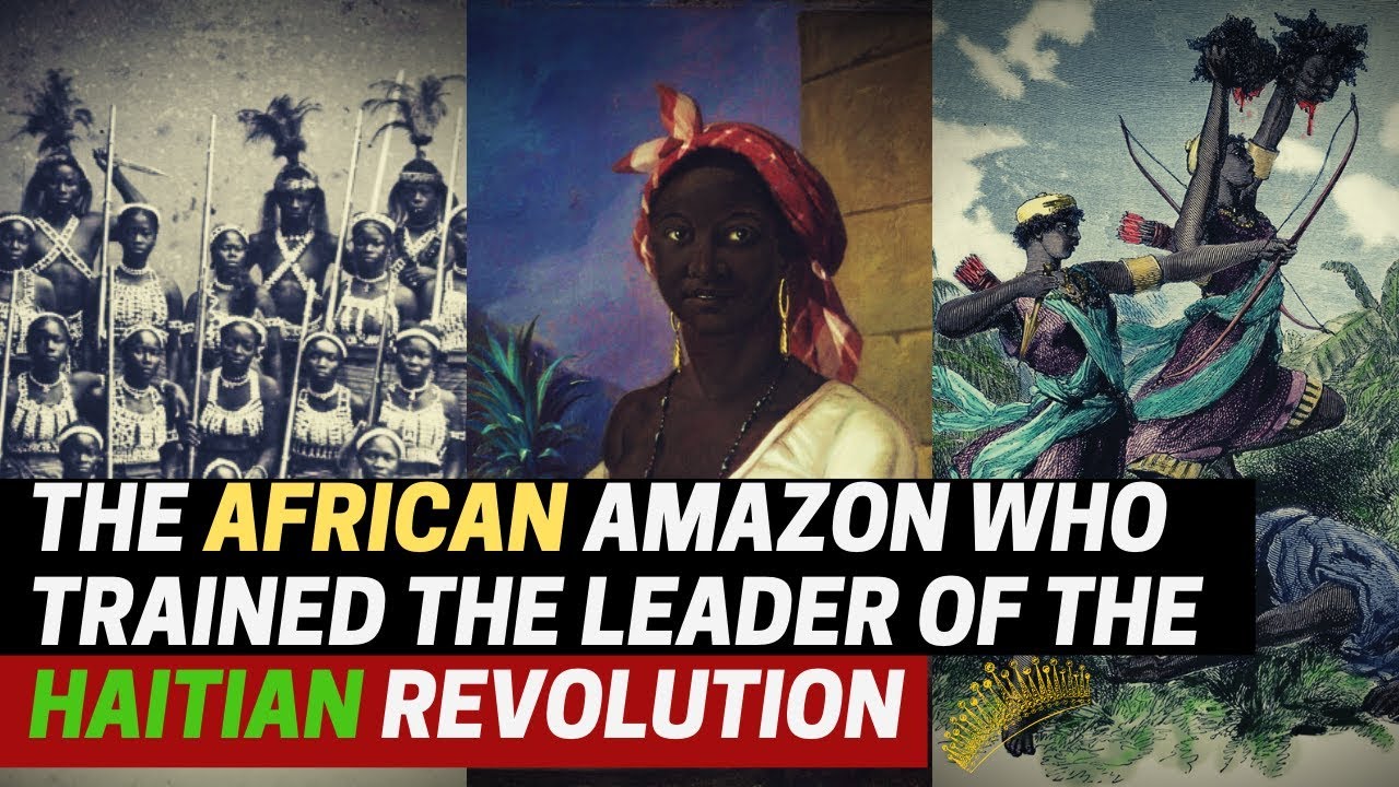 The African Amazon Who Trained The Leader Of The Haitian Revolution