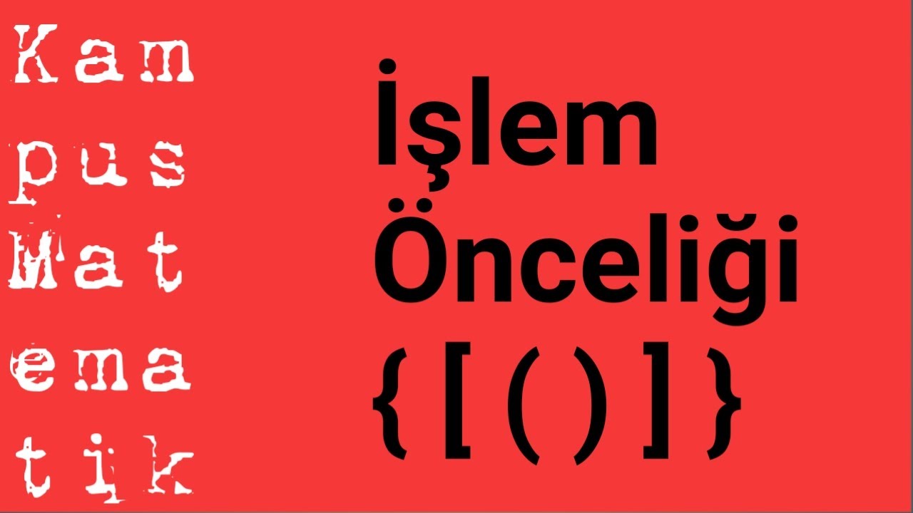 Paratez parantez içinde hatta onun içinde bile parantez var. İşlem Önceliği.