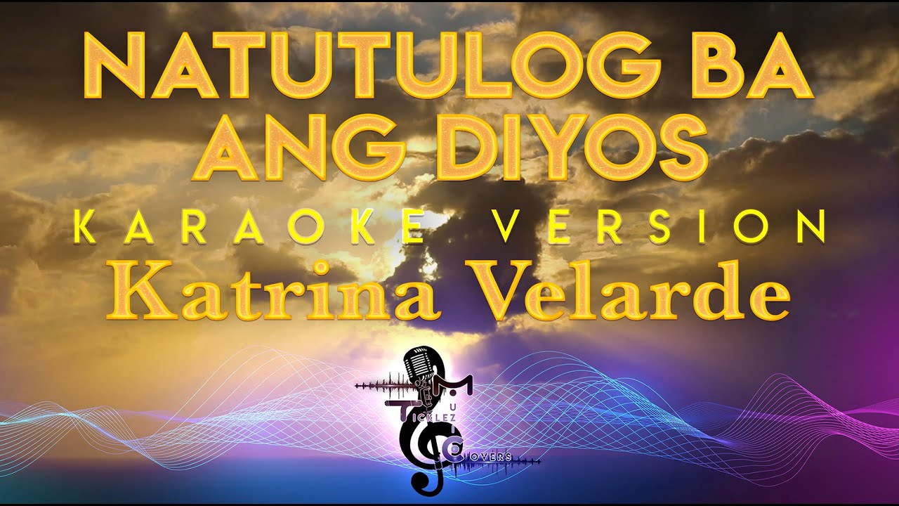 Katrina Velarde - Natutulog Ba Ang Diyos (The Eddys Performance) KARAOKE || Gary Valenciano