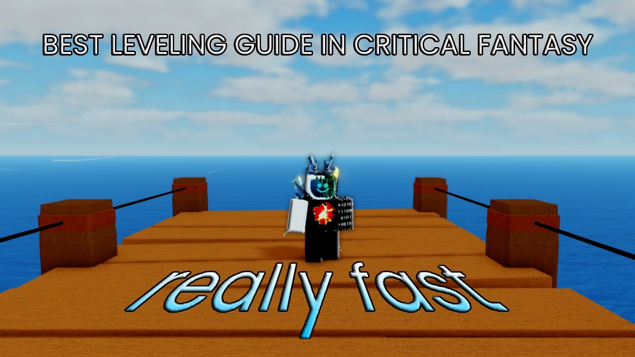 The Best Leveling guide to level 0-185 In Roblox Critical Fantasy!