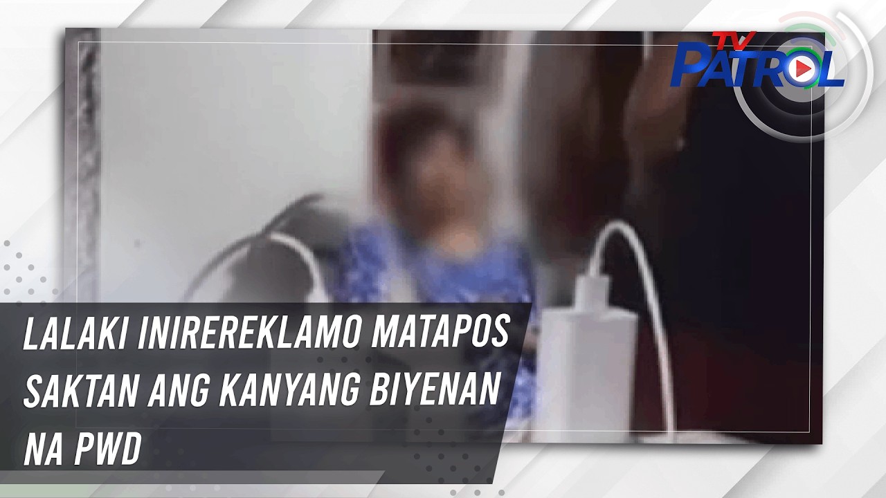 TV PATROL: Lalaki inirereklamo matapos saktan ang kanyang biyenan na PWD