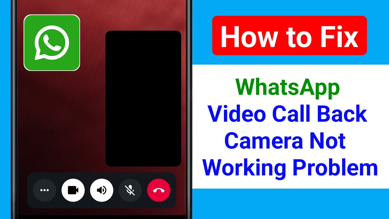 How to Fix WhatsApp Video Call Back Camera Not Working Problem 2025 || WhatsApp Back Camera Problem